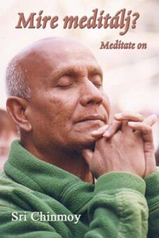 Sri Chinmoy Mire meditálj könyv